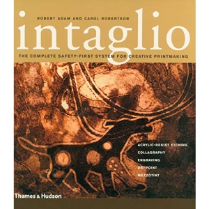 Intaglio: The Complete Safety-First System for Creative Printmaking