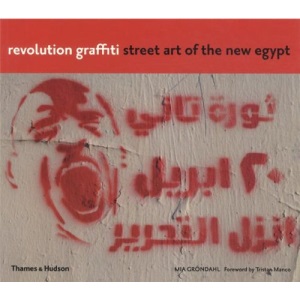 Revolution Graffiti: Street Art of the New Egypt