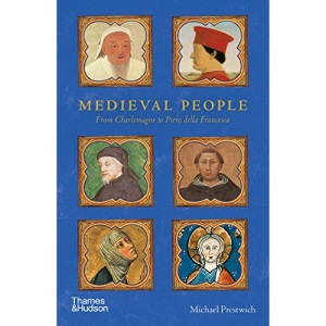 Medieval People: From Charlemagne to Piero della Francesca