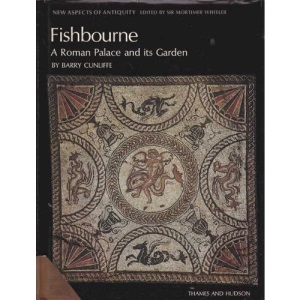 Fishbourne: A Roman Palace and Its Garden (New Aspects of Antiquity)