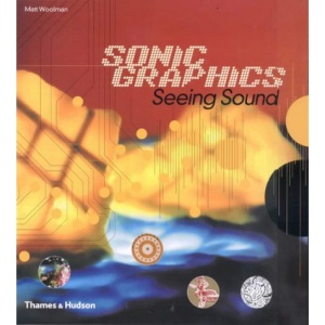 Sonic Graphics/Seeing Sound