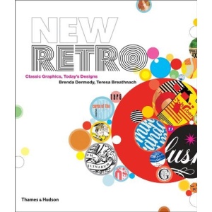 New Retro: Classic Graphics, Today's Designs