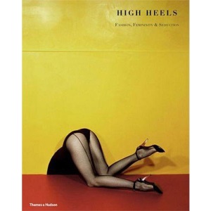 High Heels: Fashion  Femininity  Seduction