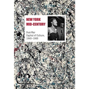 New York Mid-Century: Post-War Capital of Culture, 1945-1965