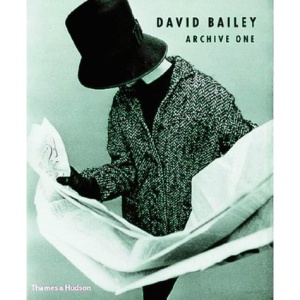 David Bailey : Archive One 1957 - 1969