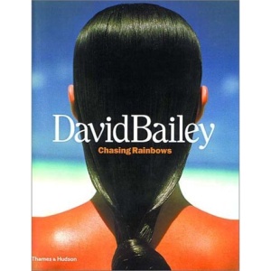 David Bailey: Chasing Rainbows