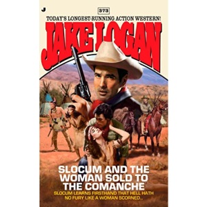 Slocum and the Woman Sold to the Comanche (Jake Logan)