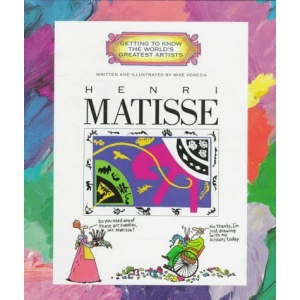 Henri Matisse (Getting to Know the World's Greatest Artists)