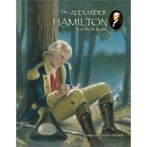 The Alexander Hamilton You Never Knew