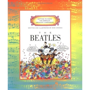 The Beatles (Getting to Know the World's Greatest Composers)