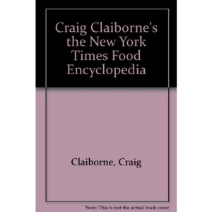 Craig Claiborne's the New York Times Food Encyclopedia