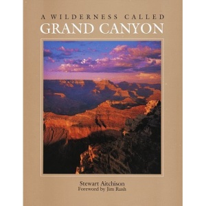 A Wilderness Called Grand Canyon