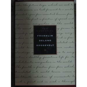 The Essential Franklin Delano Roosevelt