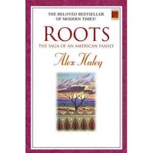 Roots: The Saga of an American Family (Modern Classics)