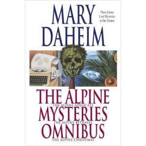 The Alpine Mysteries Omnibus: The Alpine Advocate, the Alpine Betrayal, the Alpine Christmas (Emma Lord Mystery)