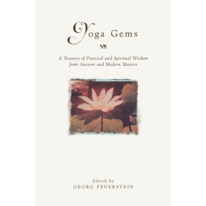 Yoga Gems: A Treasury of Practical and Spiritual Wisdom from Ancient and Modern Masters