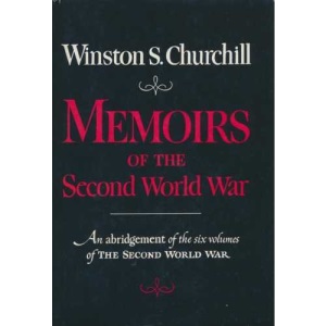 Memoirs of the Second World War: An Abridgement of the Six Volumes of The Second World War