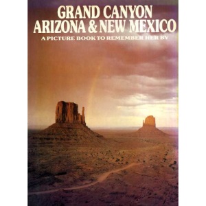 Grand Canyon, Arizona & New Mexico (A Picture Book to Remember Her By)
