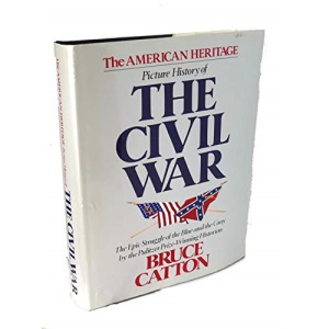The American Heritage Picture History of the Civil War