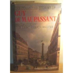 Collected Stories of Guy De Maupassant