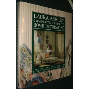 Laura Ashley Complete Guide to Home Decorating