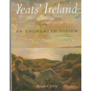 Yeats' Ireland: An Enchanted Vision