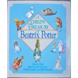 A Child's Treasury of Beatrix Potter: Nine of the Best-Loved Tales of Peter Rabbit and His Friends
