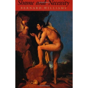 Shame and Necessity (Sather Classical Lectures)