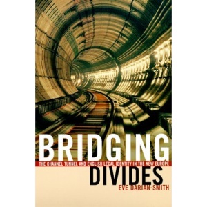 Bridging Divides: The Channel Tunnel and English Legal Identity in the New Europe