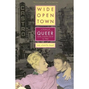 Wide-Open Town: A History of Queer San Francisco to 1965