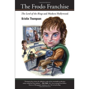 Frodo Franchise: The Lord of the Rings and Modern Hollywood