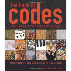The Book of Codes: Understanding the World of Hidden Messages