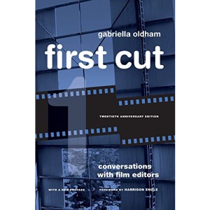 First Cut: Conversations With Film Editors
