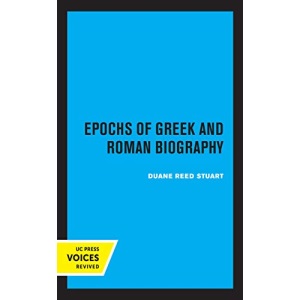 Epochs of Greek and Roman Biography: 4 (Sather Classical Lectures)