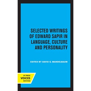 Selected Writings of Edward Sapir in Language, Culture and Personality
