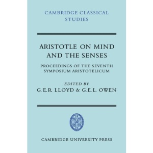 Aristotle on Mind and the Senses (Cambridge Classical Studies)