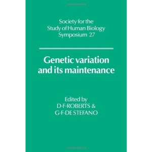 Genetic Variation and its Maintenance (Society for the Study of Human Biology Symposium Series)