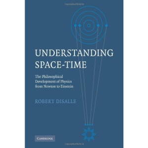 Understanding Space-Time: The Philosophical Development of Physics from Newton to Einstein