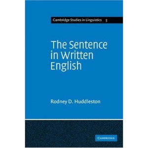 The Sentence in Written English: A Syntactic Study Based on an Analysis of Scientific Texts (Cambridge Studies in Linguistics)