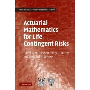 Actuarial Mathematics for Life Contingent Risks (International Series on Actuarial Science)
