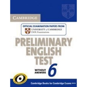 Cambridge Preliminary English Test 6 Student's Book without answers: Official Examination Papers from University of Cambridge ESOL Examinations (PET Practice Tests)