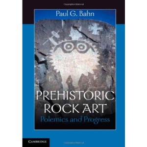 Prehistoric Rock Art: Polemics and Progress