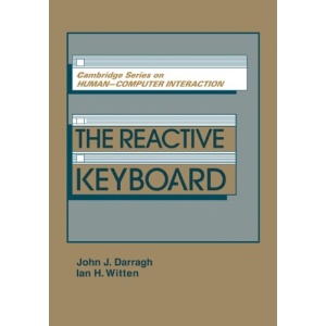 The Reactive Keyboard (Cambridge Series on Human-Computer Interaction)
