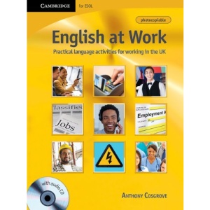 English at Work with Audio CD: Practical Language Activities for Working in the UK (Cambridge for Esol)