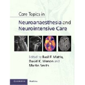 Core Topics in Neuroanaesthesia and Neurointensive Care