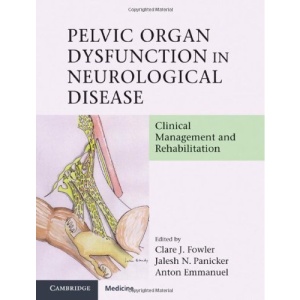 Pelvic Organ Dysfunction in Neurological Disease: Clinical Management and Rehabilitation