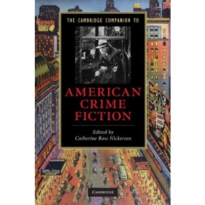 The Cambridge Companion to American Crime Fiction (Cambridge Companions to Literature)