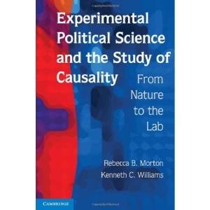 Experimental Political Science and the Study of Causality: From Nature to the Lab