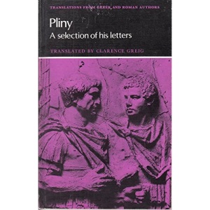 Pliny: A Selection of his Letters (Translations from Greek and Roman Authors)