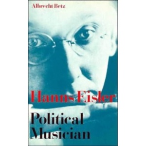 Hanns Eisler Political Musician